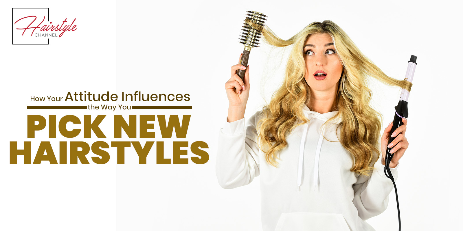 How Your Attitude Influences the Way You Pick New Hairstyles